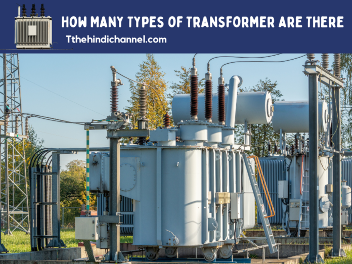 How Many Types of Transformer are There