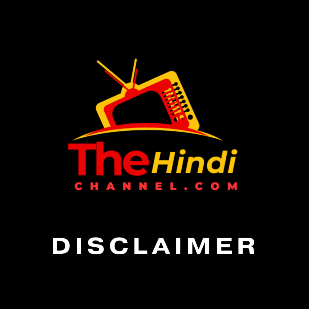 Disclaimer - The Hindi Channel